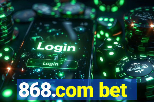 868.com bet